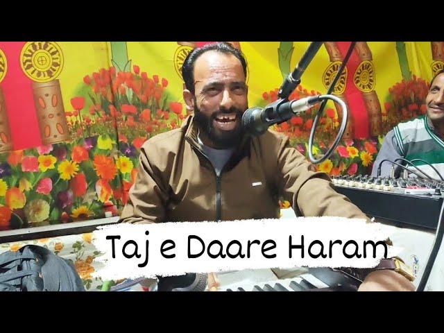 Taj E Daare Haram Qawali by Ashiq Hussain.