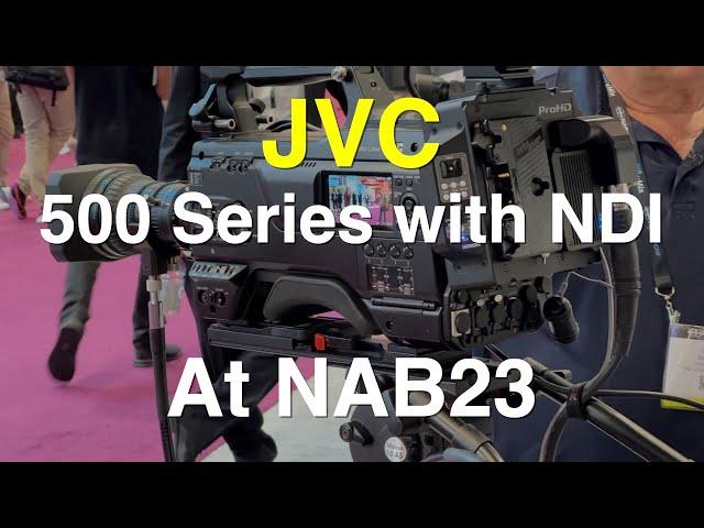 JVC 500 Series Video Camera with NDI HX - NAB 2023