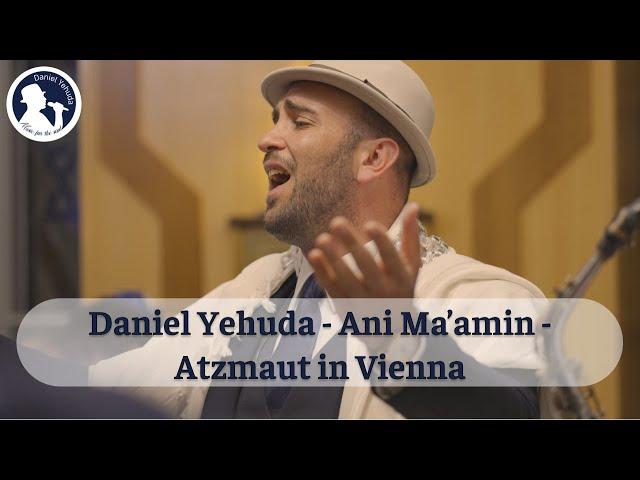 Ani Maamin - Daniel Yehuda - Yom Haatzmaut 75 Vienna | אני מאמין - דניאל יהודה - עצמאות 75 בוינה