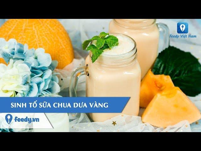 Hướng dẫn cách làm món SINH TỐ SỮA CHUA DƯA VÀNG | Feedy TV