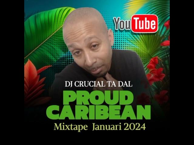 Dj Crucial 2024 ● Proud Caribbean mixtape