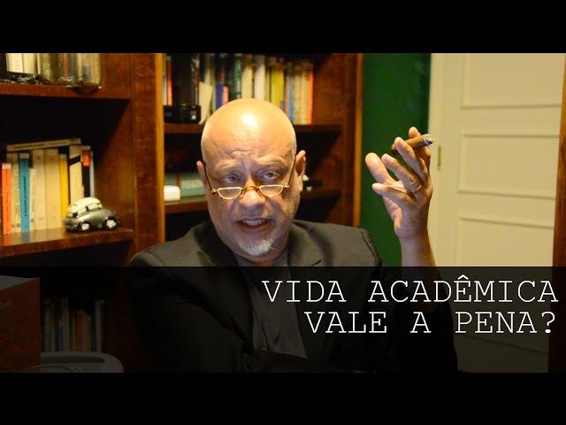 Vida acadêmica vale a pena? - Luiz Felipe Pondé