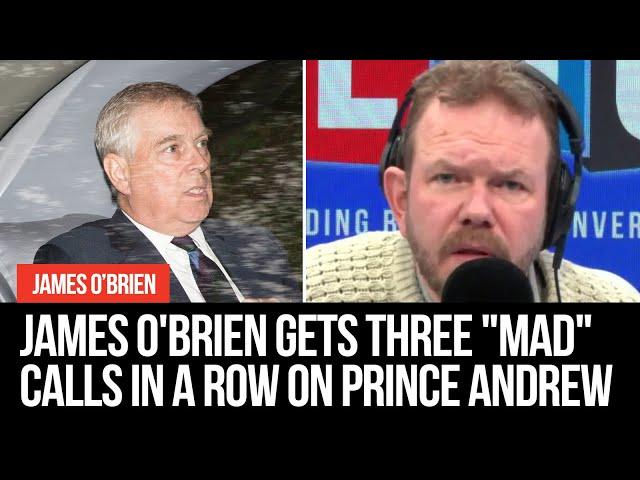 James O'Brien gets three "mad" calls in a row on Prince Andrew | LBC