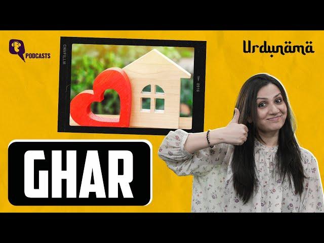 'Ghar' is Where the Heart Is | Urdunama Podcast | The Quint