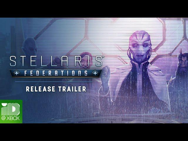 Stellaris: Federations Expansion Trailer