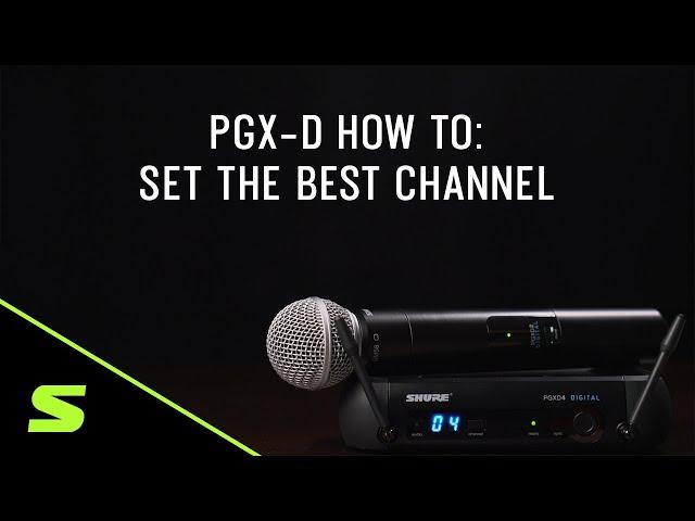 Shure PGX-D How To: Set The Best Channel