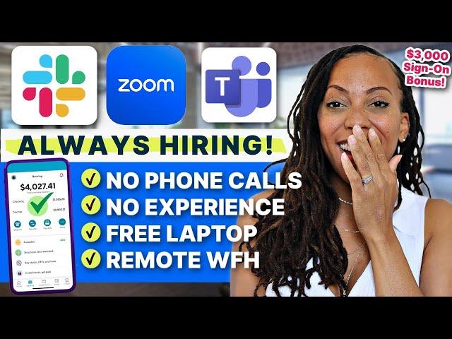 $3K Sign On Bonus!  | 4 Work From Home Jobs That Are Always Hiring (+ Free Laptop Provided) in 2025
