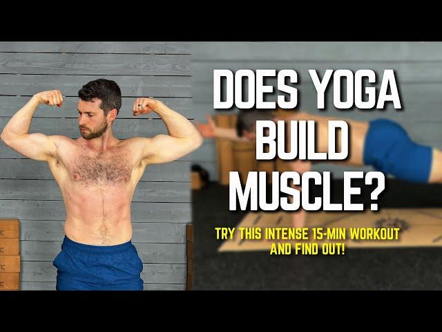 Does Yoga Build Muscle? | Try This 15-Min Intense Yoga Upper Body Workout!