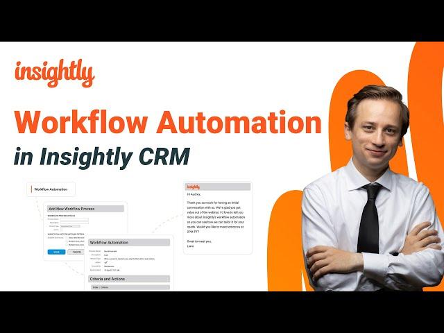 Insightly CRM Tutorial: Using Workflow Automation to Automate Tasks & Emails