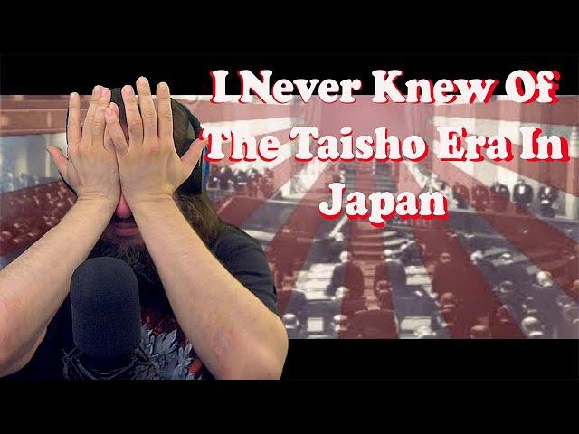 Vet Reacts! *I Never Knew Of The Taisho Era In Japan* Imperial Japan: The Fall of Democracy