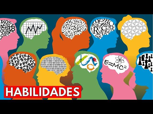 ¿Qué son las HABILIDADES? Tipos, habilidades para la vida, ejemplos