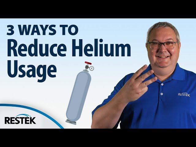 3 Ways to Reduce Your Helium Usage