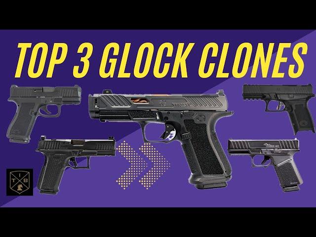 Top 3 Glock Clones