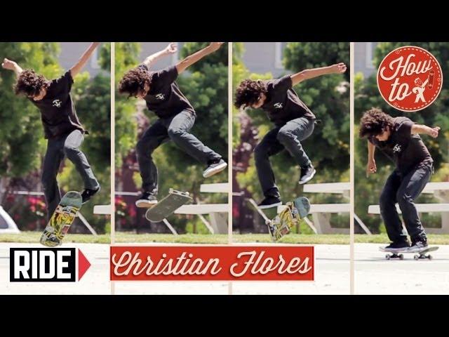 How-To Skateboading: Kickflip Back-Foot Flip with Christian Flores