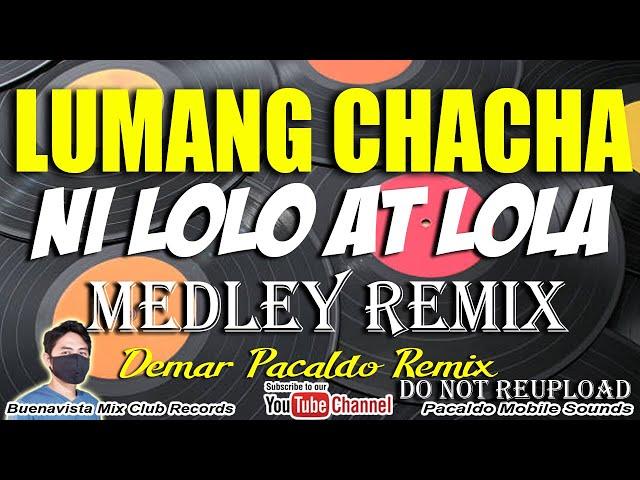 Masarap Na Tugtugin Ni Lolo At Lola Chacha Remix Demar Pacaldo | La Paloma Chacha, Malaguenya, etc.