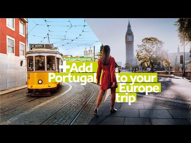 Portugal Stopover: add Portugal to your trip