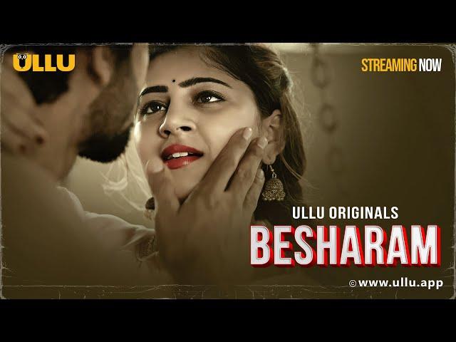 Besharam | Part - 01 | Streaming Now -To Watch Full Episode, Download & Subscribe To Ullu