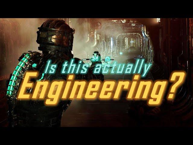 Is Dead Space "Realistic"? - An Engineer's Review