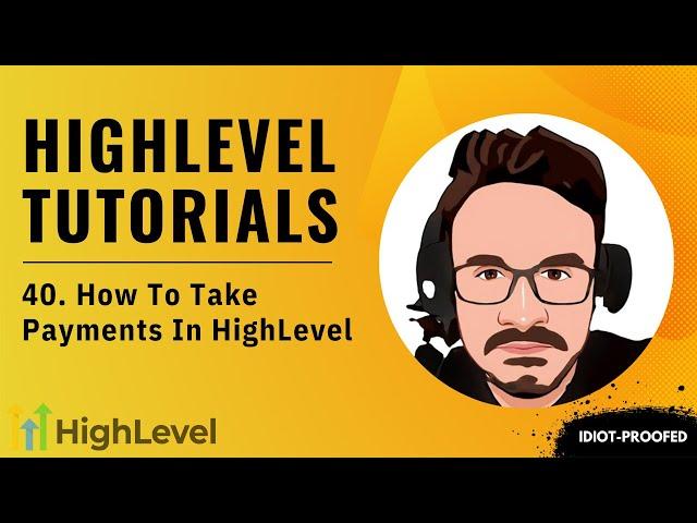 GoHighLevel Tutorial For Beginners - 40. How To Take Payments In HighLevel (Funnels + Invoice)