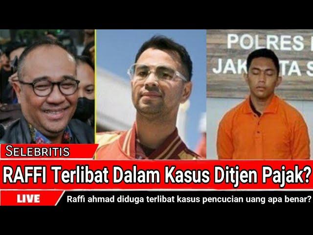 RAFFI AHMAD Terlibat Kasus Pencucian Uang Oleh Rafael Alun Trisambodo(Ditjen Pajak)