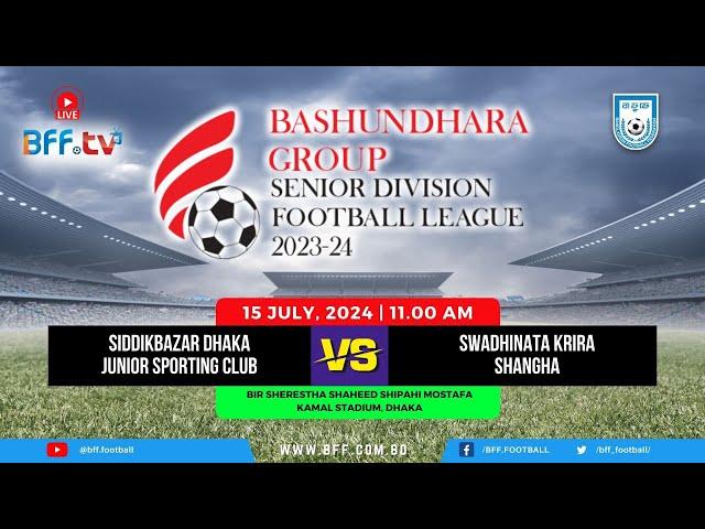 LIVE | Siddikbazar DJSC vs Swadhinata KS | Senior Division 2023-24