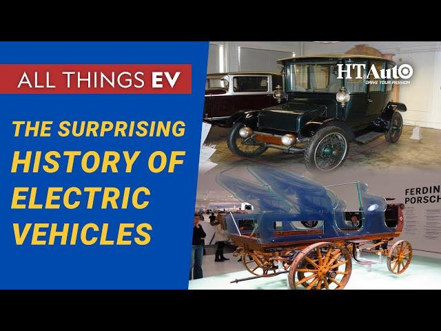 The surprising history of Electric Vehicles | All Things EV | HT Auto