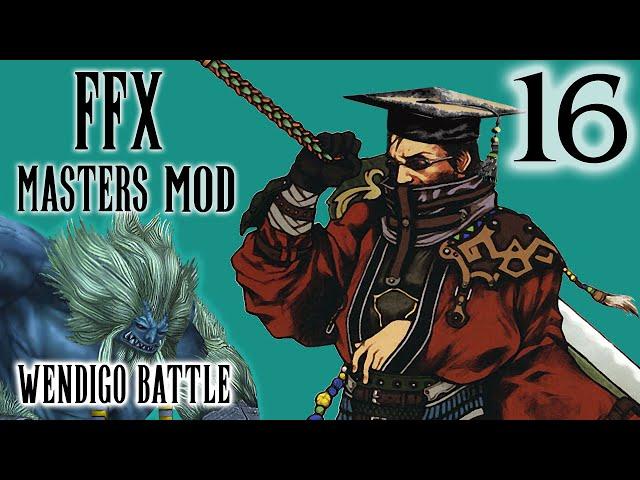 Final Fantasy X Masters Challenge Mod - Part 16 - All Out Brawl With Wendigo