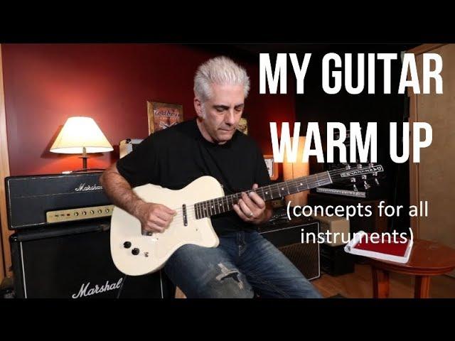 MY GUITAR WARM UP (and concepts for all instruments)