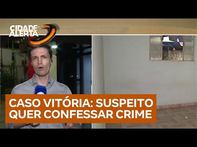 Caso Vitória: Maicol estaria interessado em confessar o crime e revelar tudo o que sabe