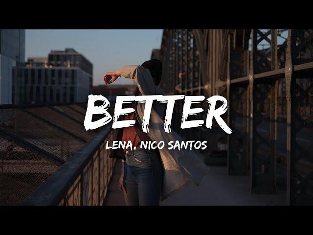 Lena, Nico Santos - Better (Lyrics)