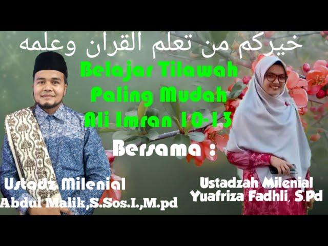 Ajiib!! Belajar Tilawah Paling Mudah, UAM dan Yuafriza Fadhli,  Q.S Ali Imran 10-13