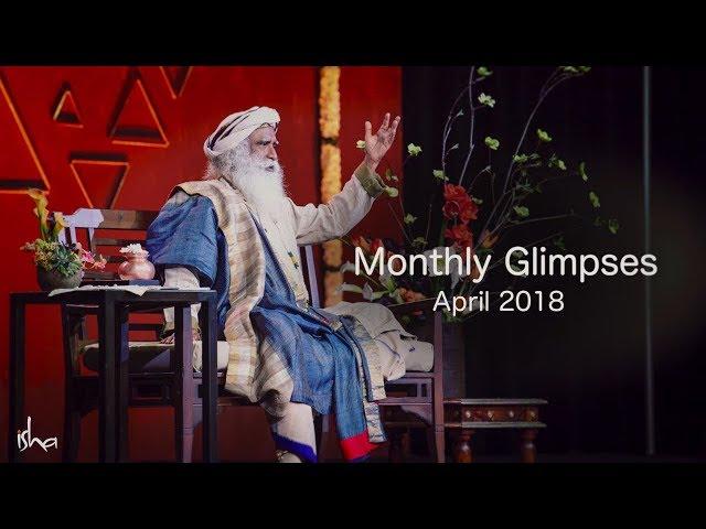 What's Sadhguru Been Up to in April 2018 - Find Out!