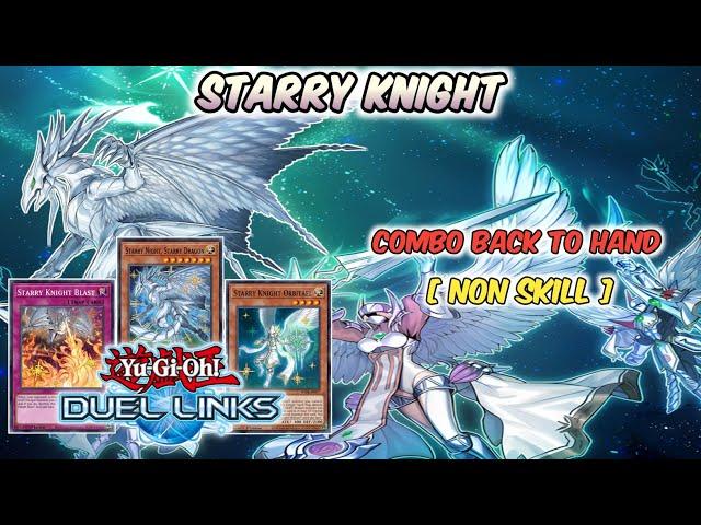 STARRY KNIGHT Deck | Back To Hand & SS STARRY NIGHT STARRY DRAGON | Yu-Gi-Oh! Duel Links