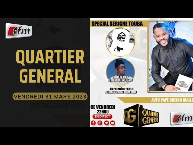 TFM LIVE : Quartier Général Spécial Serigne Touba avec Pape Cheikh Diallo - 31 Mars 2023