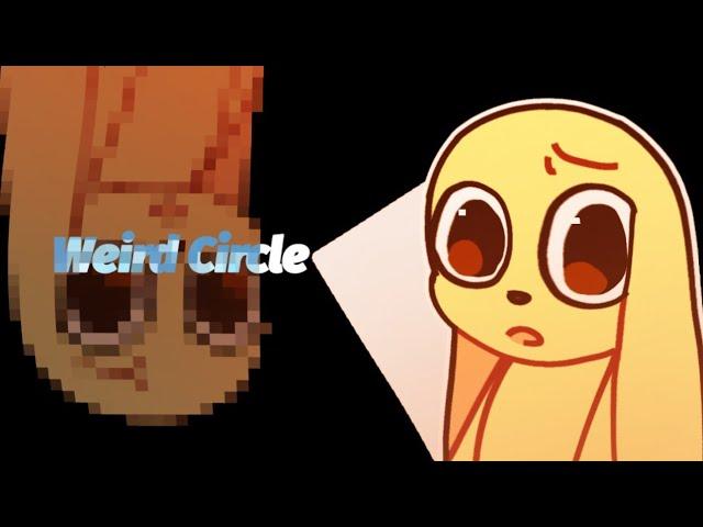 Weird Circle || animation meme || Chikn Nuggit ||