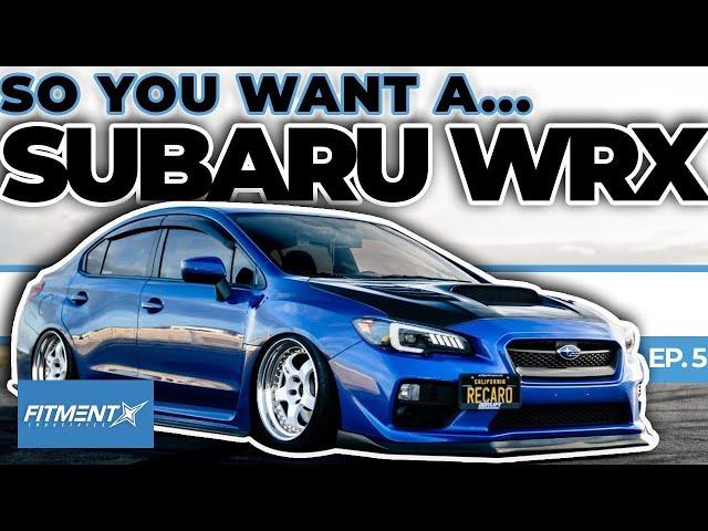 So You Want a Subaru WRX