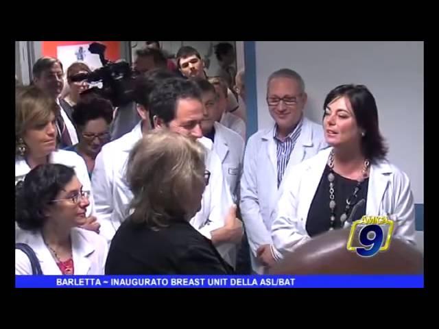 Amica9tv: INAUGURAZIONE BREAST UNIT A BARLETTA