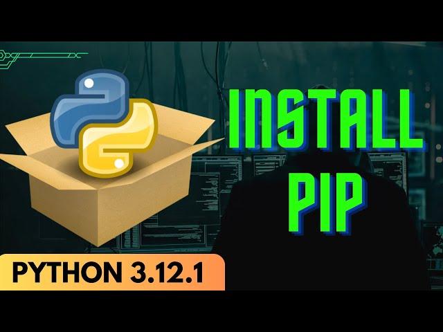 How to Install PIP in Python 3.12.1 (2024) - PIP Install in Python