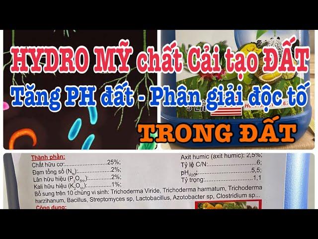 HYDRO MỸ chất Cải tạo Đất - Phân giải CHẤT HỮU CƠ và Phân tồn đọng trong ĐẤT