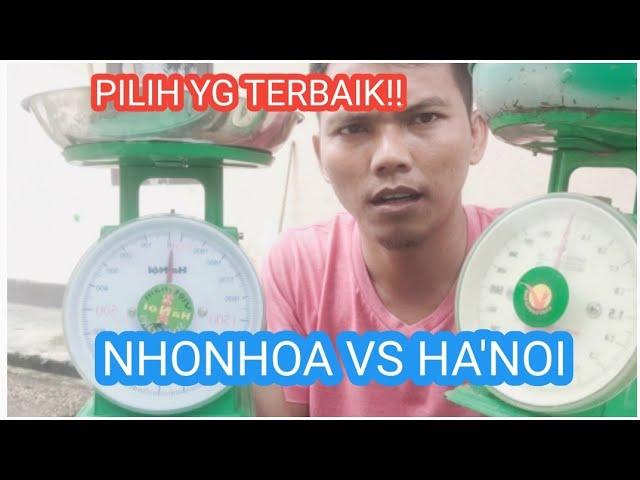 TIMBANGAN BAGUS DAN AWET,//NHONHOA VS HA'NOI\\MANA YG TERBAIK..!!!!