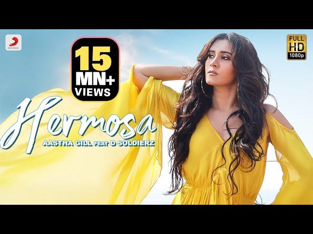 Aastha Gill – Hermosa | D Soldierz | Aashim Gulati | Official Music Video