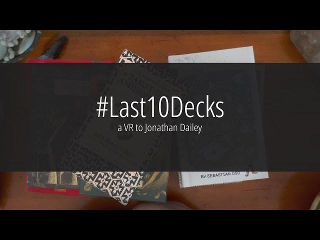 #Last10Decks | A VR to Jonathan Dailey