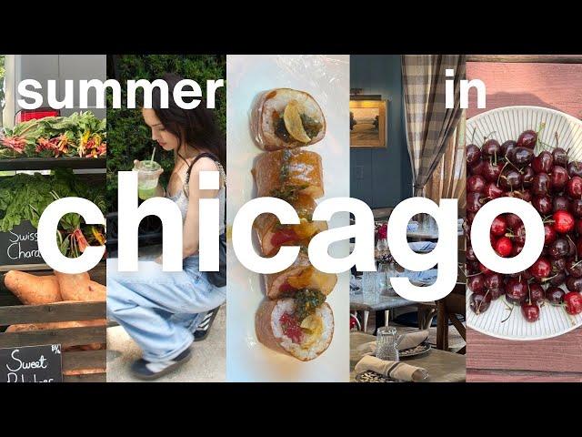 a lovely summer in chicago  farmers market, new food spots & exploring the city