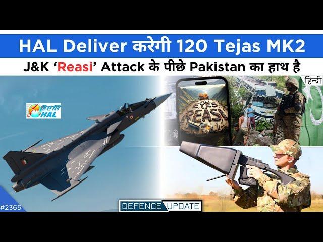 Defence Updates #2365 - PAK Behind Reasi Attack, 120 Tejas MK2 Delivery, 5 Major Changes In Agnipath