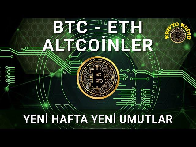 YENİ HAFTA YENİ UMUTLAR altcoin analiz yorum, btc, eth analiz, canlı avax yorum analiz