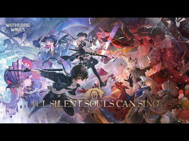 Wuthering Waves Version 2.0 Official Trailer | All Silent Souls Can Sing