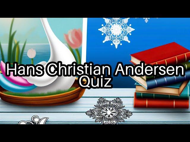 Hans Christian Andersen Quiz : Discover the Magic Behind His Fairy Tales!