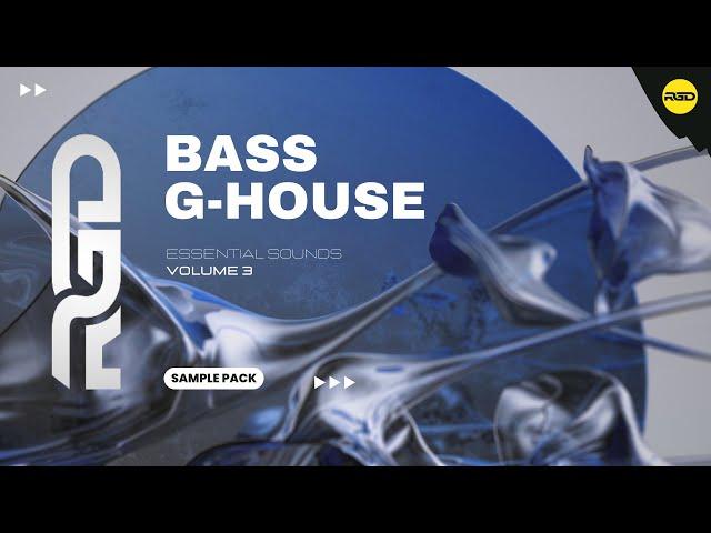 BASS HOUSE & G-HOUSE ESSENTIALS V3 | SAMPLES, LOOPS & VOCALS - ULTIMATE SAMPLE PACK