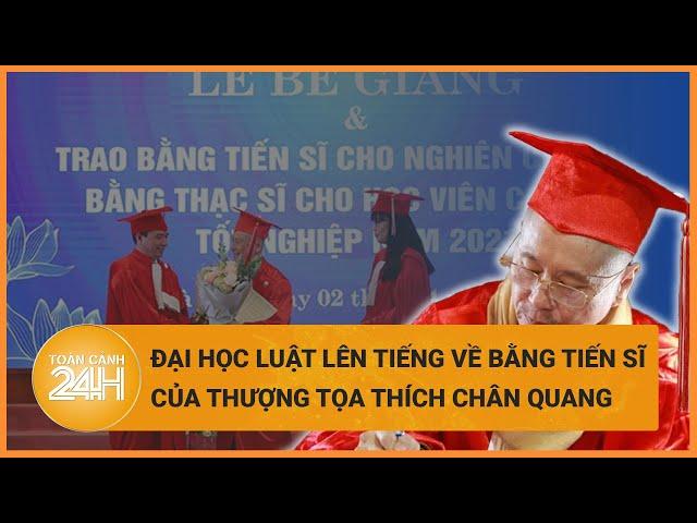 Thượng toạ Thích Chân Quang hoàn thành chương trình học tiến sĩ trước thời hạn: Đại học Luật nói gì?