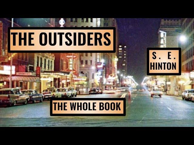 The Outsiders (The Whole Book)